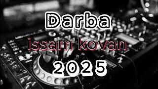 darba - issam Kovan - YaSsino DJ 2025 ray toop 100%