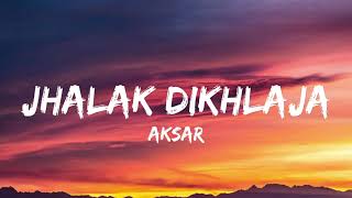 Jhalak Dikhla Ja | Aksar | Emraan Hashmi ( Lyrics)