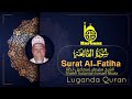 Luganda Quran. 01 Surat Alfatiha by Sheikh Sulaiman ismail Nkata