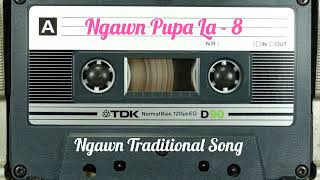 Ngawn Pupa La ( Ngawn Traditional Song) Ngawn - 8