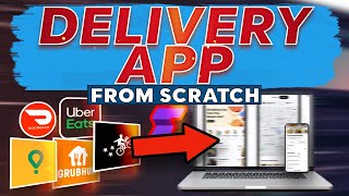 Build A Delivery App From Scratch (Step by Step Tutorial)