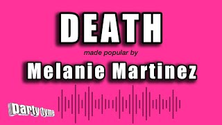 Melanie Martinez - Death (Karaoke Version)
