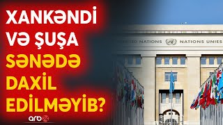 Qarabağ sənədində Azərbaycana qarşı təxribat: Xankəndi və Şuşa qətnamələrə niyə daxil edilməyib?