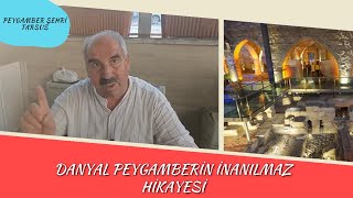 Danyal Peygamberin İnanılmaz Hikayesi - Tarsus Danyal Peygamberin Türbesi - MAKAM-I DANYAL CAMİİ