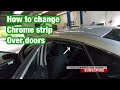 Replacing chrome strip over Nissan Sentra doors