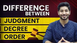 Difference between Judgment Decree and Order | Civil Procedure Code