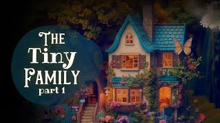 Cozy Sleepy Story | The Tiny Family | Bedtime Story for Grown Ups