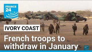 Ivory Coast president announces French troops' departure in January • FRANCE 24 English