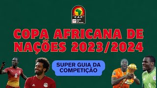 COPA AFRICANA DE NAÇÕES 2023/2024: Seleções, Grupos, Transmissões, Estádios sede e muito mais