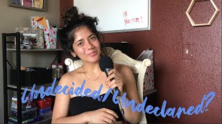 Why it's okay to be undecided/undeclared!