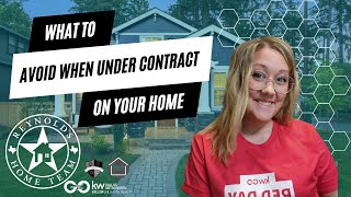 Don't Let Your Dream Home Become a Nightmare: Common Under Contract Mistakes