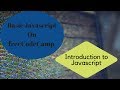 Introduction to Javascript, freeCodeCamp Basic Javascript