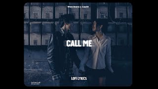 ♬ Call Me - Wren Evans x CaoTri | Lofi Lyrics