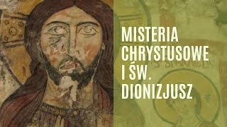 Chrześcijaństwo to Religia Mistyczna (św. Dionizy Areopagita)