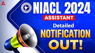 NIACL Assistant 2024 Notification | NIACL Assistant Notification Out | Complete Details