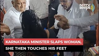 Watch: Karnataka Minister Slaps Woman, She Then Touches His Feet