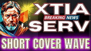 $XTIA Stock Short Cover Update: Act Now! | SERV Stock New Price Target