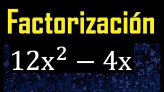 Factorizar 12x^2-4x , factorizacion de polinomios cuadraticos ( exponente 2) con 2 terminos