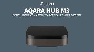 Aqara Hub M3 – Continuous Connectivity for Your Smart Devices