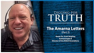 The Amarna Letters (Part Two): Digging for Truth Episode 154