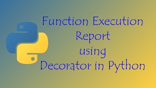 Function Execution Report Decorator in Python