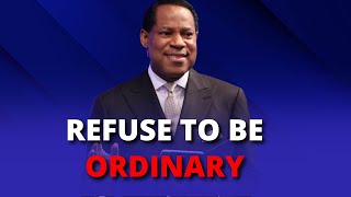 REFUSE TO BE ORDINARY I PASTOR CHRIS LIVE USA I PASTOR CHRIS OYAKHILOME'S TEACHINGS