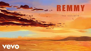 Remmy Valenzuela - No Volveré (Lyric Video)