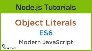 Object Literals in Modern JavaScript. ES6 Node.js Tutorials #2.5