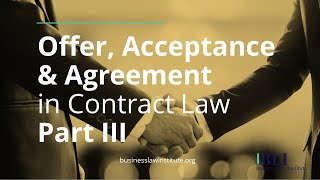 Offer, Acceptance, and Agreement in Contract Law Explained - Part III: The Acceptance