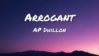 Arrogant (Lyrics) - AP Dhillon | Shinda Kahlon | Gminxr