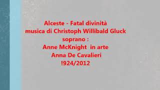 Anne McKnight (Anna de Cavalieri)   Alceste - Fatal divinità