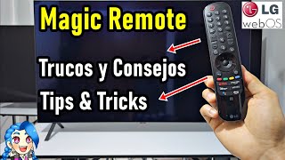Control Mágico LG (Magic Remote): Trucos, consejos, funciones poco conocidas