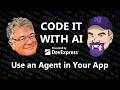 Code It With AI - Use an Agent in Your App (ep.21)