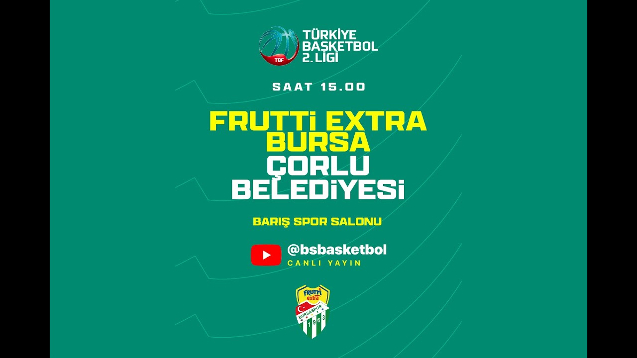 Frutti Extra Bursaspor - Çorlu Belediyesi TB2L 2. HAFTA - YouTube