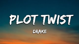 Drake -Plot Twist (Official Lyrics) ICEMAN ALBUM