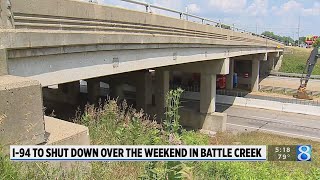 I-94 to shut down over the weekend in Battle Creek