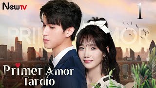 【ENG SUB】Episodio Completo 01丨Primer Amor Tardío丨Belated First Love丨迟到的初恋