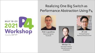 Realizing One Big Switch as Performance Abstraction Using P4-JK Lee (Intel)/Petr Lapukhov (Facebook)