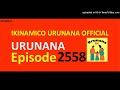 urunana episode 2558 amakuru ari i nyarurembo ni uko kwa pasikari byabakomeranye. byagenze bite