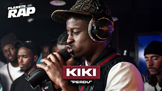 [EXCLU] Kiki - Perdu #PlanèteRap