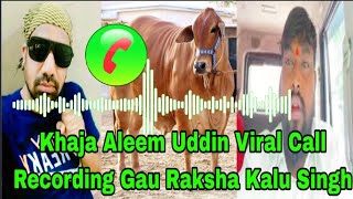 #Khaja Aleem Uddin #Bakri Eid #Viral Call Recording #Gau Raksha Kalu Singh #hyd@tv31newsnetwork