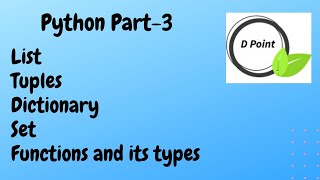 PYTHON Tutorial - PART 3, List, Tuples, Set, Dictionary, Inbuilt Functions