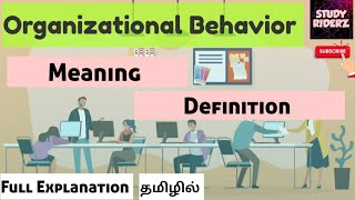 organizational Behaviour | Meaning | Definition | Explained in Tamil | @StudyRiderz