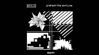 Ecilo - Protech The Skyline (Original)