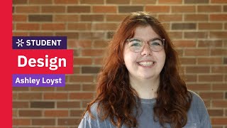 Meet Ashley: Third-Year Design Student