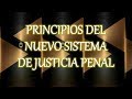 Principios del Nuevo Sistema de Justicia Penal en México