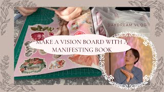 Хүслийн самбар | Make a vision board with a manifesting book