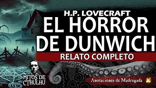 EL HORROR DE DUNWICH (Relato completo - 2 horas) - H.P. LOVECRAFT #lovecraft