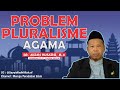 Problem Pluralisme Agama | Dr. Adian Husaini