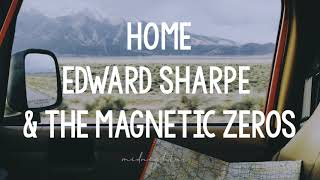 home - edward sharpe and the magnetic zeros (lyrics e traduzione)